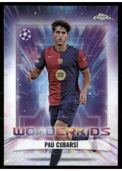 Pau Cubarsí, Kartička, Topps Chrome UEFA Club Competitions 2024-2025