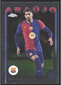 Ronald Araújo, Kartička, Topps Chrome UEFA Club Competitions 2024-2025, BASE