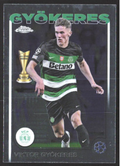 Viktor Gyökeres, Kartička, Topps Chrome UEFA Club Competitions 2024-2025, BASE