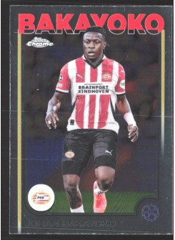 Johan Bakayoko, Kartička, Topps Chrome UEFA Club Competitions 2024-2025, BASE