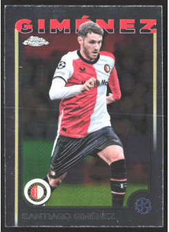 Santiago Giménez, Kartička, Topps Chrome UEFA Club Competitions 2024-2025, BASE