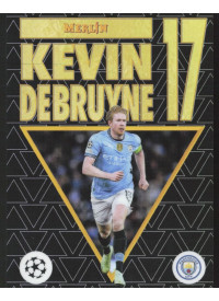 Kevin De Bruyne, Kartička, Topps Merlin UEFA Club Competitions 2024-25, INSERT