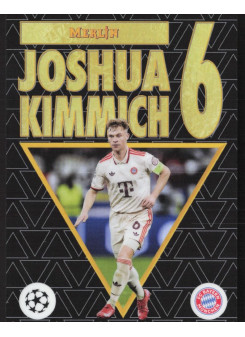 Joshua Kimmich, Kartička, 2024-25 Topps Merlin UEFA Club Competitions, INSERT