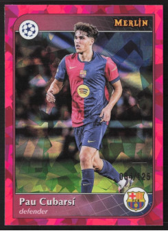 Pau Cubarsí, Kartička, 2024-25 Topps Merlin UEFA Club Competitions, LIMIT