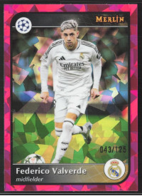 Federico Valverde, Kartička, 2024-25 Topps Merlin UEFA Club Competitions, LIMIT
