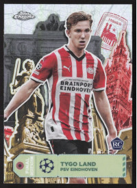 Tygo Land, Kartička, Topps Chrome UEFA Club Competitions 2024-2025, INSERT