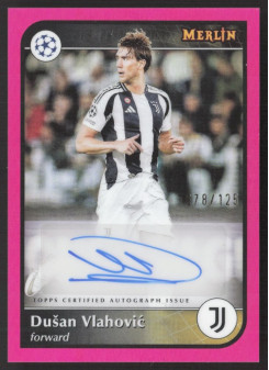 Dušan Vlahović, Kartička, Topps Merlin UEFA Club Competitions 2024-25, AUTOGRAPH