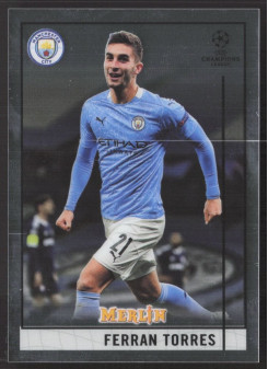 Ferran Torres, Kartička, Topps Merlin Chrome UEFA Club Competitions 2020-2021, BASE