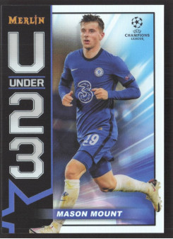 Mason Mount, Kartička, Topps Merlin Chrome UEFA Club Competitions 2020-2021, INSERT